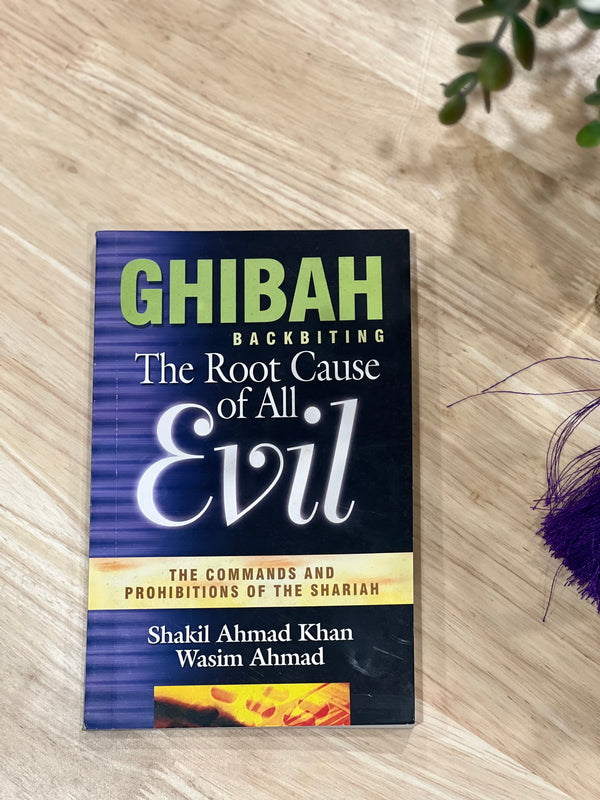 Backbiting| Ghibah - The root cause of all Evil