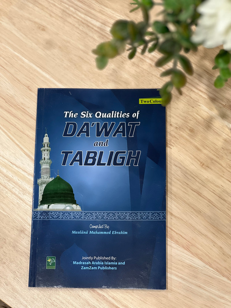 The Six Qualities of DAWAT and TABLIGH