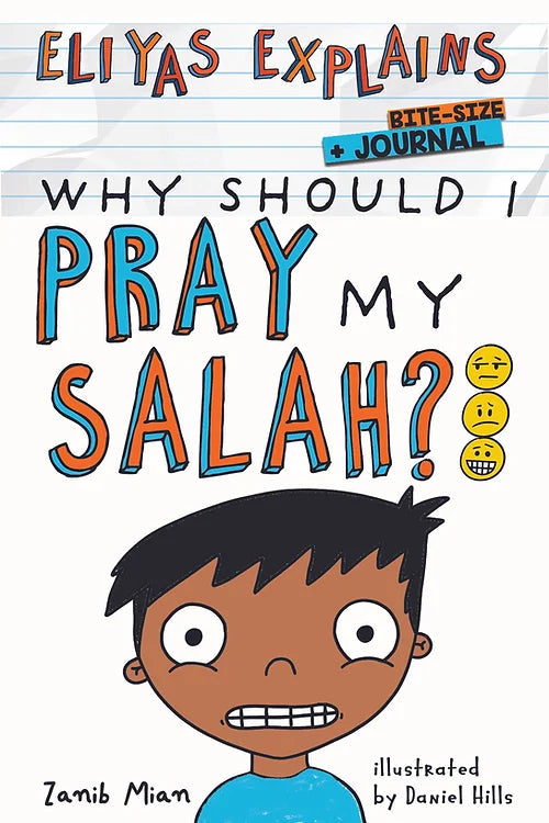 Eliyas Explains Why Should I Pray My Salah: Bitesize + Journal