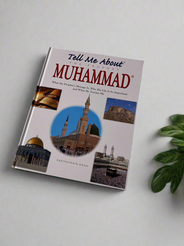 Tell Me About the Prophet Muhammad